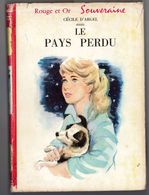 G.P. Rouge Et Or Souveraine N°135 - Cécile D'Argel - "Le Pays Perdu" - 1959 - Bibliothèque Rouge Et Or