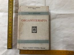 MANUALI HOEPLI DOTT.E.REBUSCHINI ORGANOTERAPIA 1899 PAG.441+ELENCO MANUALI - Livres Anciens