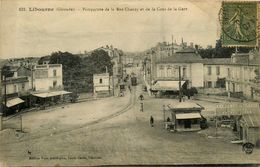 Libourne * Perspective De La Rue Chanzy Et De La Cour De La Gare * Café De La Gare * Aux Dames De France - Libourne