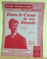 Dans Le Coeur De Ma Blonde - Marcel Amont, Paroles Jean Dréjac (Partition 1960) - Libri Di Canti