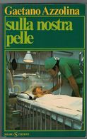 SULLA NOSTRA PELLE - Geneeskunde, Psychologie