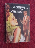 POL2013/1 ESPIONNAGE EDITIONS S.E.G ESPIONNAGE-SERVICE . / CA CHAUFFE EN CALEDONIE / PAUL BERG - Altri & Non Classificati