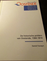 De Historische Polders Van Oostende 1584-1810 - Door Daniel Farasyn - History