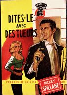 Mickey Spilane - Dites-le Avec Des Tueurs -  Presses De La Cité - " Un Mystère " N° 561 - ( 1961 ) . - Presses De La Cité