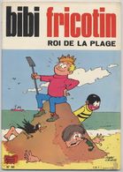 BIBI FRICOTIN - Roi De La Plage - N° 80 - 1974 - Pierre Lacroix - Bibi Fricotin