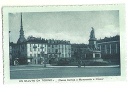 8537 " UN SALUTO DA TORINO-PIAZZA CARLINA E MONUMENTO A CAVOUR "-CARTOLINA POSTALE ORIGINALE NON SPEDITA - Souvenir De...