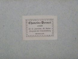 Ex-libris Typographique XIXème - BELGIQUE - CHANOINE DONNET CURE DE LA PAROISSE DE SAINT JACQUES SUR CAUDENBERG - Exlibris