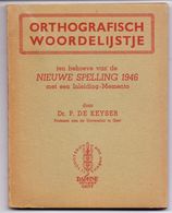 Brochure - Orthografisch Woordenlijstje Nieuwe Spelling 1946 - Dr. P. De Keyser - Univ. Gent - Uitgave Daphne - Autres & Non Classés