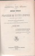 La Sapienza Del Mondo. Ovvero Dizionario Universale Dei Proverbi Di Tutti I Popoli - Gustavo Strafforello - Libri Antichi