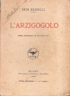 Sam Benelli - L'arzigogolo. Poema Buffonesco In Quattro Atti - F.lli Treves - Treviso - 1922 - Libri Antichi