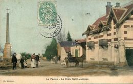 Le Perray En Yvelines * 1907 * Rue Et La Croix St Jacques - Le Perray En Yvelines