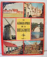 Liv. 383. La Géographie De La Belgique Tome I - Albums & Catalogues