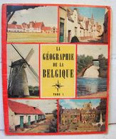 Liv. 383. La Géographie De La Belgique Tome I - Sammelbilderalben & Katalogue