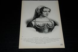 16811-                 FRANCE,  CLAUDE DE FRANCE - Historische Persönlichkeiten