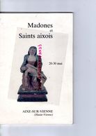 87 - AIXE SUR VIENNE - BEYNAC - MADONES ET SAINT AIXOIS - VIERGE DE PITIE -SAINT MOINE- SAINT LEONARD-  MADONE - Limousin
