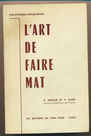 Echecs - L'art De Faire Mat  - G. RENAUD Et V.KAHN - Jeux De Société