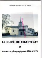 87 - CHAPTELAT - LE MAS ELOI- LE CURE PIERRE CELESTIN ROUSSEAU FONDATEUR DIRECTEUR DE L' ECOLE- - Limousin