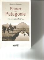 Pionnier En Patagonie Par Miguel De Larminat - Altri
