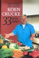 (323) Koen Crucke 33 Kilo Later - 175 P.- Lannoo - Sachbücher