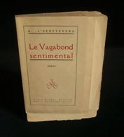 ( Littérature ) LE VAGABOND SENTIMENTAL Par Albert T'SERSTEVENS 1923 Edition Originale - Belgian Authors