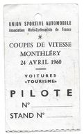 COUPES DE VITESSE MONTHLERY 24 AVRIL 1960 ASS MOTO CYCLECARISTE DE FRANCE - Tickets - Vouchers