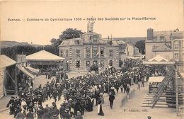 27-VERNON- CONCOURS DE GYMNASTIQUE 1909, DEFILE DES SOCIETES SUR LA PLACE D'EVREUX - Vernon