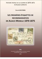 Les Premières étiquettes De Recommandation En Alsace-Lorraine 1870-1875 - SPAL 2020 - Elsass Lothringen - War 1870