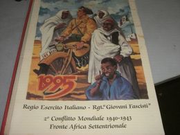 CALENDARIO 1995 R.ESERCITO GIOVANI FASCISTI EDITO 2° CONFLITTO MONDIALE 1940-43 - Grand Format : 1991-00