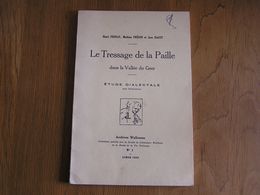 LE TRESSAGE DE LA PAILLE DANS LA VALLEE DU GEER Régionalisme Dialectale Dialecte Wallon Patois Glons Ancien Métier - Belgique