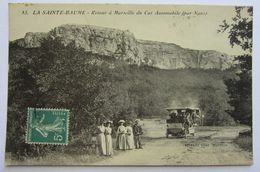 Cpa 13 - La Sainte Baume - Retour à Marseille Du Car Automobile (par Nans) ~1910 - Animée - Voiture Compagnie Orion - Nans-les-Pins