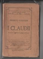 Ernesto Eckstein - I Claudii. Romanzo Dell'era Imperiale Di Roma - F.lli Treves - Milano - 1908 - Libri Antichi