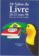 D2190 CARTE PUBLICITAIRE - 18ème SALON DU LIVRE - PARIS EXPO. PORTE DE VERSAILLES - INVITÉ D'HONNEUR LE BRÉSIL - 1998 - Bourses & Salons De Collections