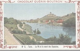 CHROMO  CHOCOLAT GUERIN-BOUTRON  VOYAGE EN ITALIE  LE PO ET LE MONT DES CAPUCINS - Duroyon & Ramette