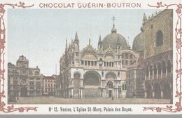 CHROMO  CHOCOLAT GUERIN-BOUTRON  VOYAGE EN ITALIE  VENISE  L'EGLISE SAINT-MARC PALAIS DES DOGES - Duroyon & Ramette