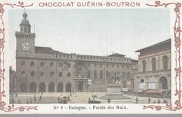 CHROMO  CHOCOLAT GUERIN-BOUTRON  VOYAGE EN ITALIE  BOLOGNE  PALAIS DES DUCS - Duroyon & Ramette