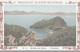 CHROMO  CHOCOLAT GUERIN-BOUTRON  VOYAGE EN ITALIE  RIVIERE DE GENES  PORTOFINO - Duroyon & Ramette