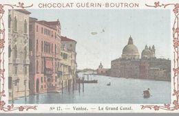 CHROMO  CHOCOLAT GUERIN-BOUTRON  VOYAGE EN ITALIE  VENISE  LE GRAND CANAL - Duroyon & Ramette