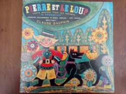 Livre - Disque Vinyle 33 Tours PIERRE ET LE LOUP Conte Musical Pour Les Enfants De Prokofiev - Récitant : Claude Dauphin - Bambini