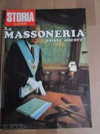 # STORIA ILLUSTRATA N 4 / 1973 -- LA MASSONERIA ESISTE ANCORA ? - Prime Edizioni