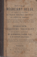Nouveau Négociant Belge En Francs Et Centimes Ou Tarif Général De Tous Les Comptes Du Commerce - Contabilità/Gestione