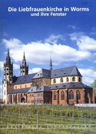 WORMS 1998 " Liebfrauenkirche Und Ihre Fenster " Heimatbuch Rheinische Kunststätten - Verein Für Denkmalpflege - Architecture