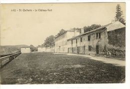 Carte Postale Ancienne Saint Zacharie - Le Château Vert - Saint-Zacharie