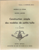 Construction Simple Des Modèles De Vitrine De Navires Anciens De Petite Taille Le Modélisme Naval Par De Lagarlière - Modelismo
