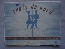 Ancien - Livret De Chansons Inédites De Francine Cockenpot Vents Du Nord 1946 - Cancionero