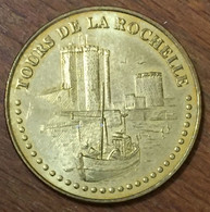 17 TOURS DE LA ROCHELLE MDP 2007 MEDAILLE SOUVENIR MONNAIE DE PARIS JETON TOURISTIQUE MEDALS COINS TOKENS - 2007