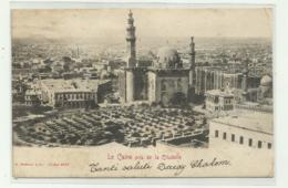 LE CAIRE PRIS DE LA CITTADELLE    - VIAGGIATA   FP - Le Caire