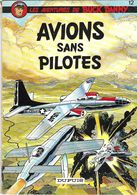 BD BUCK DANNY - AVIONS SANS PILOTES DE CHARLIER HUBINON  - RARE EDITION BELGE 12A DE 1973  ( VOIR LES SCANNERS ) - Buck Danny