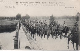 Cpa Pont De Belleray Près De Verdun Convoi De 250 Prisonniers Allemands. - Weltkrieg 1914-18