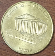 75008 PARIS ÉGLISE DE LA MADELEINE MDP 2007 MEDAILLE SOUVENIR MONNAIE DE PARIS JETON TOURISTIQUE MEDALS COINS TOKENS - 2007