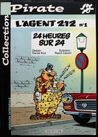 BD L'AGENT 212 - 1 - 24 Heures Sur 24 - Rééd. Dupuis 2002 Collection Pirate - Agent 212, L'